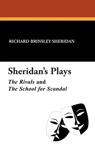 Cover image for Sheridan's Plays, the Rivals and the School for Scandal