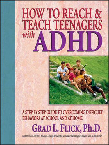 Cover image for How to Reach and Teach Teenagers with ADHD