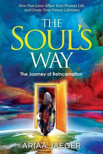Cover image for The Soul's Way: The Journey of Reincarnation