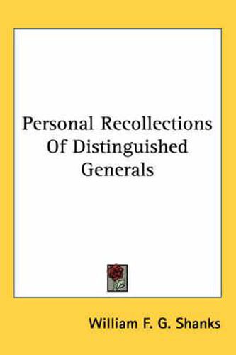 Cover image for Personal Recollections of Distinguished Generals
