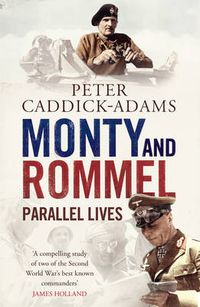 Cover image for Monty and Rommel: Parallel Lives