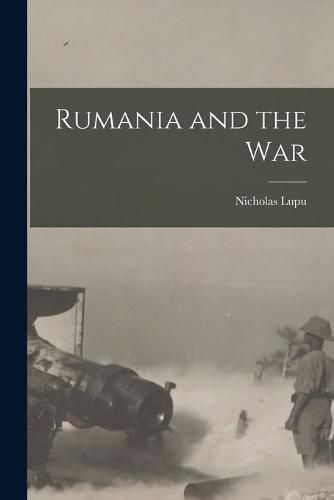 Cover image for Rumania and the War