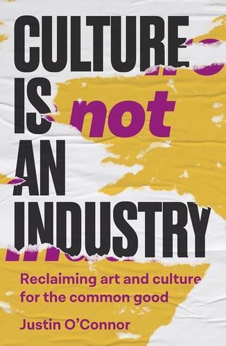 Cover image for Culture Is Not an Industry