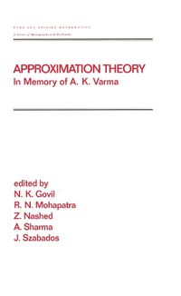 Cover image for Approximation Theory: In Memory of A.K. Varma