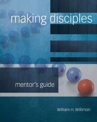 Cover image for Making Disciples: Mentor Guide