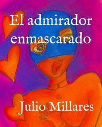 Cover image for El admirador enmascarado