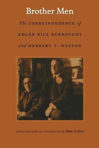 Cover image for Brother Men: The Correspondence of Edgar Rice Burroughs and Herbert T. Weston