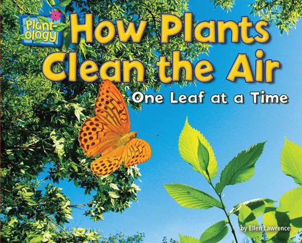 Cover image for How Plants Clean the Air: One Leaf at a Time