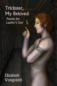 Cover image for Trickster, My Beloved: Poems for Laufey's Son