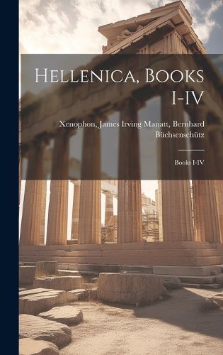 Cover image for Hellenica, Books I-IV