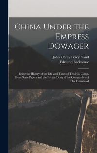 Cover image for China Under the Empress Dowager