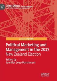 Cover image for Political Marketing and Management in the 2017 New Zealand Election