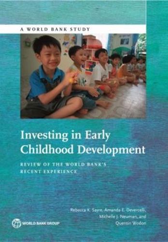 Cover image for Investing in early childhood development: review of the World Bank's recent experience