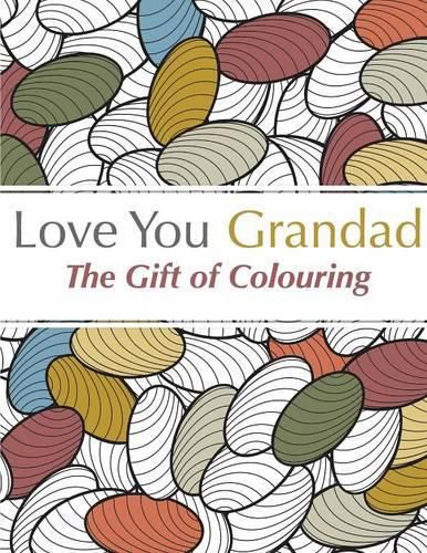 Cover image for Love You Grandad: The Gift Of Colouring