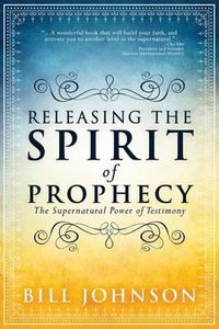 Cover image for Releasing The Spirit Of Prophecy