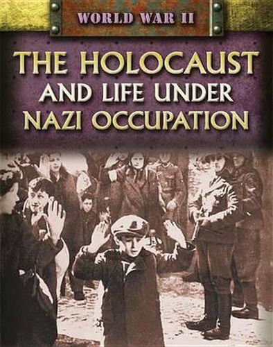 Cover image for The Holocaust and Life Under Nazi Occupation