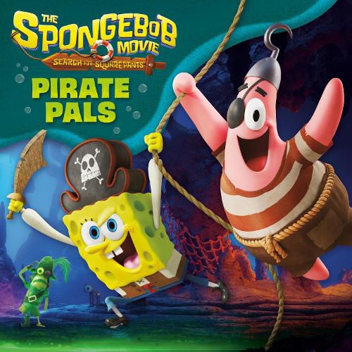 Cover image for The SpongeBob Movie: Search for SquarePants: Pirate Pals