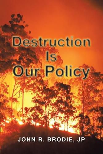 Cover image for Destruction Is Our Policy