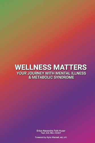 Cover image for Wellness Matters: Your Journey with Mental Illness & Metabolic Syndrome