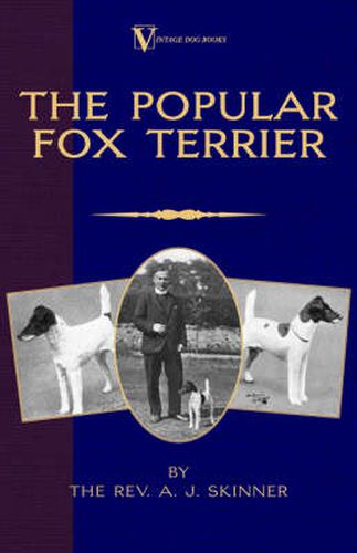 Cover image for The Popular Fox Terrier (Vintage Dog Books Breed Classic - Smooth Haired + Wire Fox Terrier)