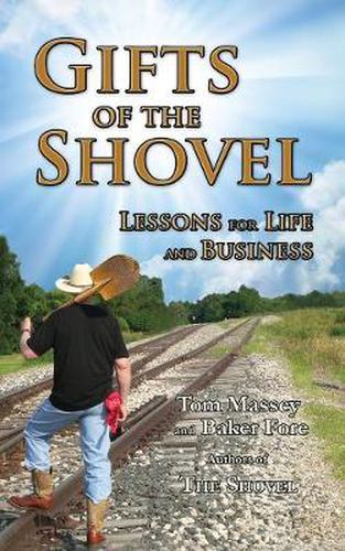 Cover image for Gifts of the Shovel: Lessons for Life and Business