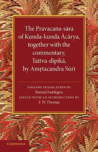 The Pravacana-sara of Kunda-kunda Acarya: Together with the Commentary, Tattva-dipika by Amrtacandra Suri