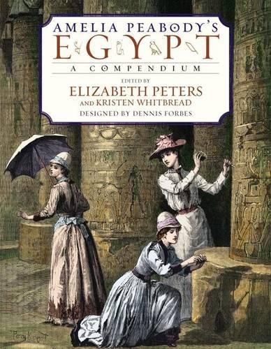 Cover image for Amelia Peabody's Egypt: A Compendium to Her Journals