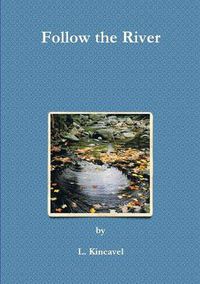 Cover image for Follow the River