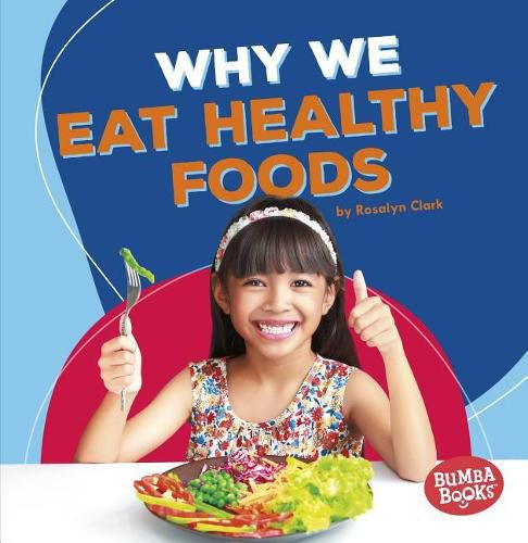 Cover image for Why We Eat Healthy Foods