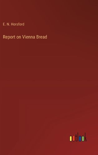 Cover image for Report on Vienna Bread