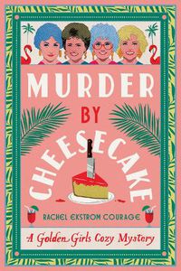 Cover image for Murder by Cheesecake