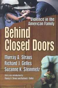 Cover image for Behind Closed Doors: Violence in the American Family