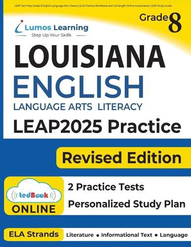 Cover image for LEAP Test Prep: Grade 8 English Language Arts Literacy (ELA) Practice Workbook and Full-length Online Assessments: LEAP Study Guide