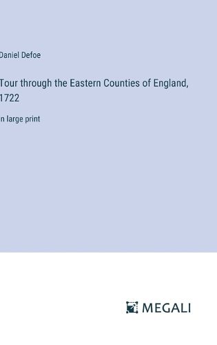 Cover image for Tour through the Eastern Counties of England, 1722