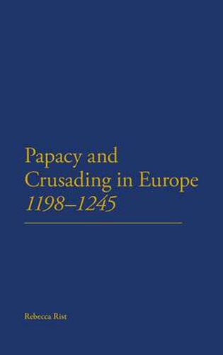 Cover image for The Papacy and Crusading in Europe, 1198-1245