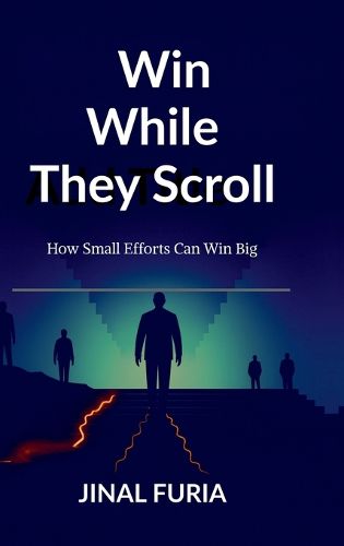 Cover image for Win While They Scroll