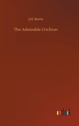 Cover image for The Admirable Crichton