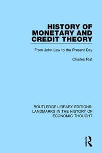 Cover image for History of Monetary and Credit Theory: From John Law to the Present Day