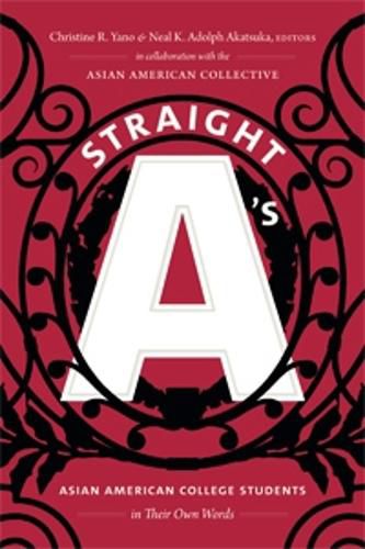 Cover image for Straight A's: Asian American College Students in Their Own Words