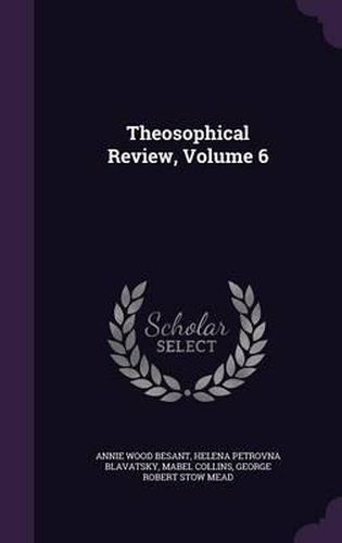 Theosophical Review, Volume 6