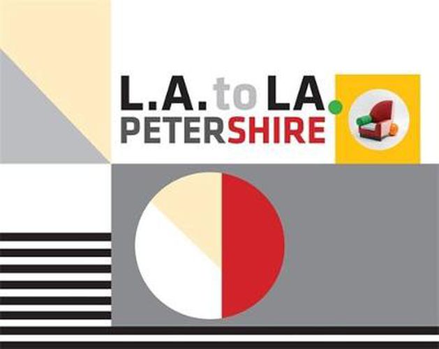 Cover image for L.A. to LA: Peter Shire at LSU, January 31 - April 14, 2013