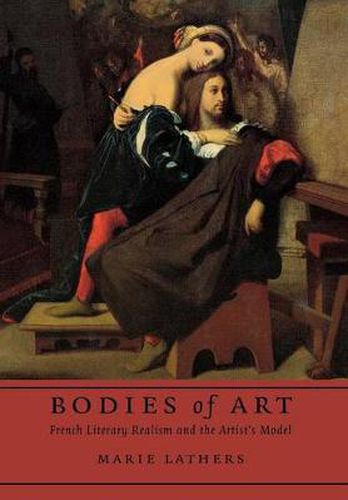 Cover image for Bodies of Art: French Literary Realism and the Artist's Model