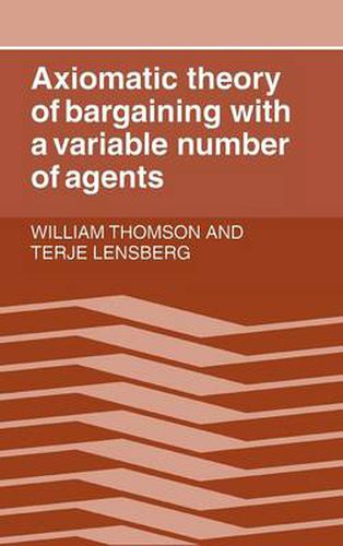 Cover image for Axiomatic Theory of Bargaining with a Variable Number of Agents