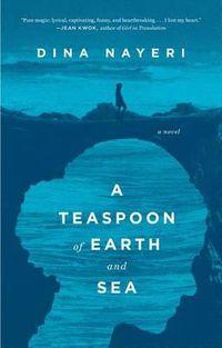 Cover image for A Teaspoon of Earth and Sea: A Novel