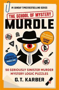 Cover image for Murdle: The School of Mystery: THE SUNDAY TIMES BESTSELLING SERIES