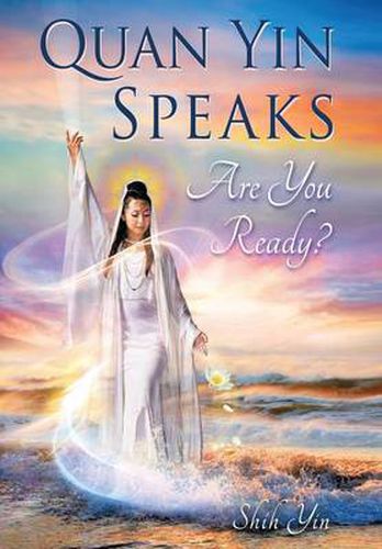 Cover image for Quan Yin Speaks: Are You Ready?