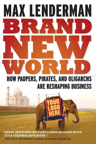 Cover image for Brand New World: How Paupers, Pirates and Oligarchs Are Reshaping