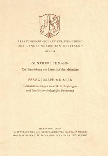 Cover image for Die Einwirkung Des Larms Auf Den Menschen. Gerauschmessungen an Verkehrsflugzeugen Und Ihre Hoerpsychologische Bewertung