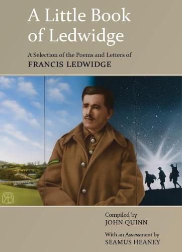 Cover image for A Little Book of Ledwidge: A Selection of the Poems and Letters of Francis Ledwidge