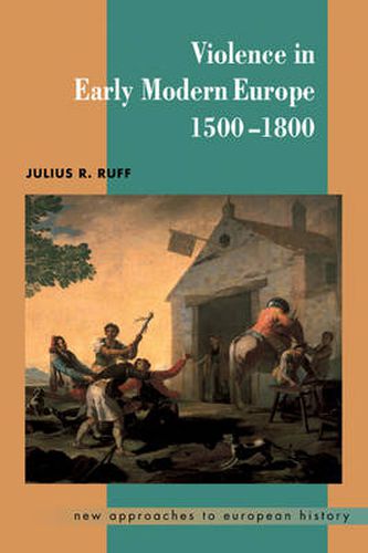 Cover image for Violence in Early Modern Europe 1500-1800